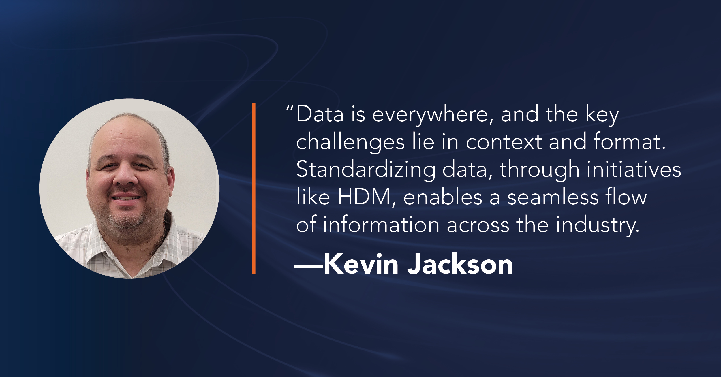 Get to Know HDM Subject Matter Expert Kevin Jackson - IDEA
