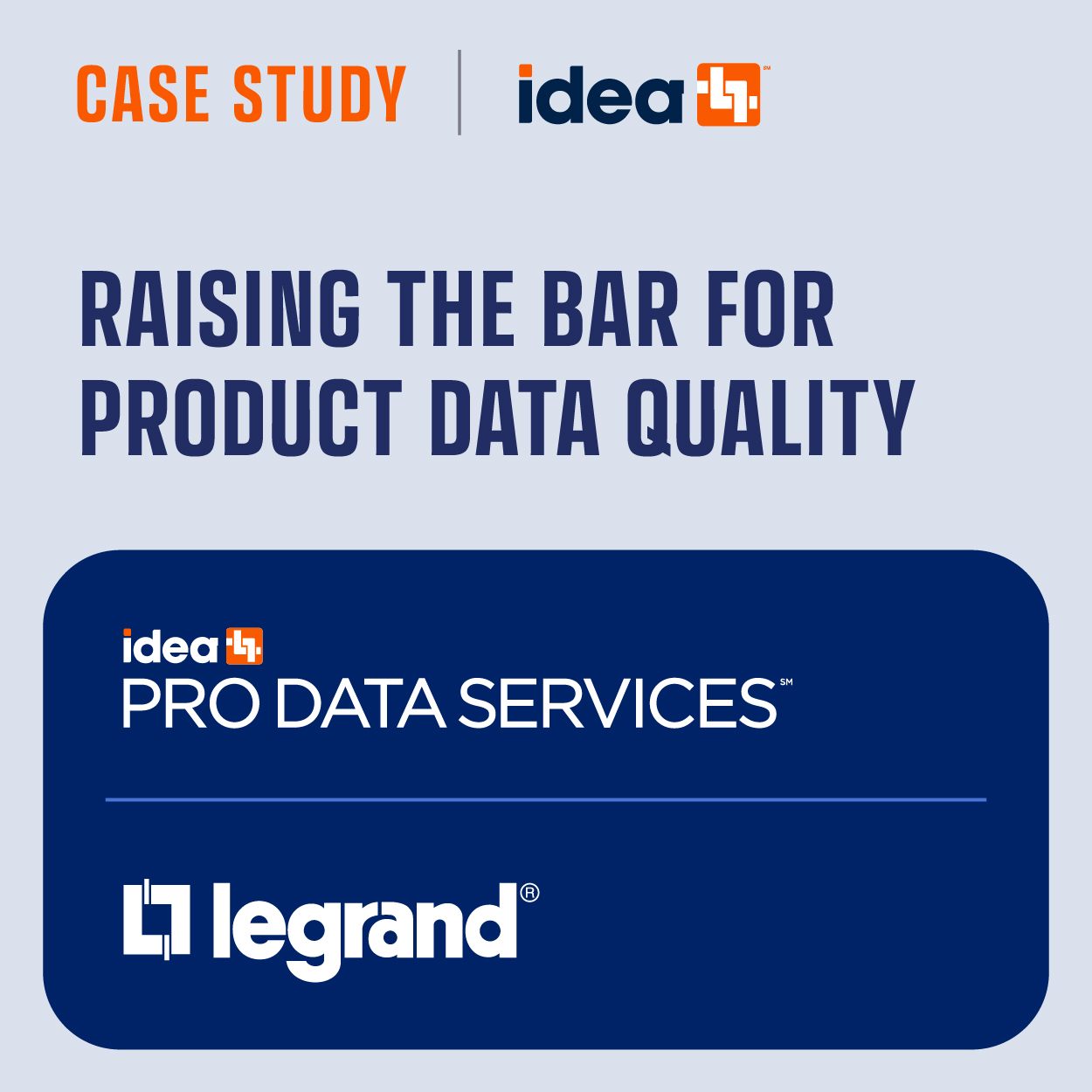Legrand data quality case study IDEA Connector IDEA Pro Data Services